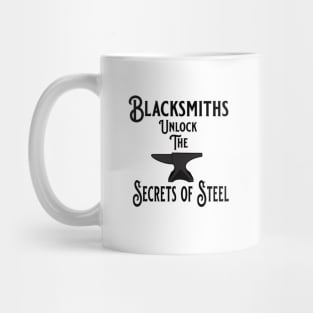 Blacksmiths Know all the Secrets Mug